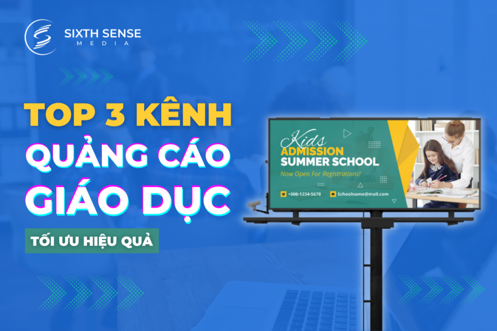 Top 3 kênh quảng cáo giáo dục tối ưu hiệu quả