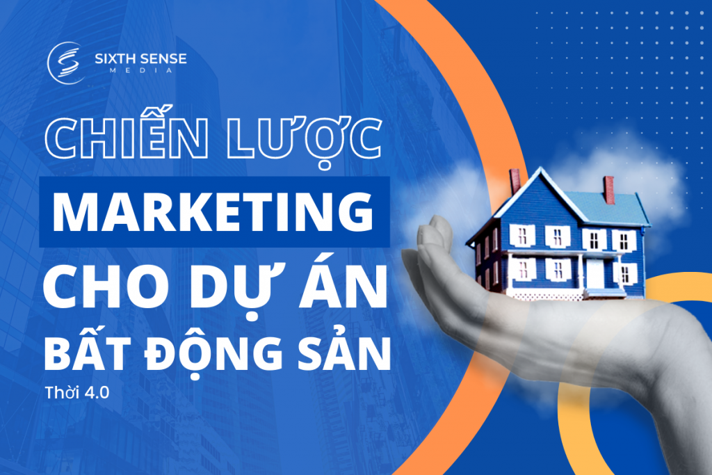Chiến lược marketing cho dự án bất động sản thời 4.0