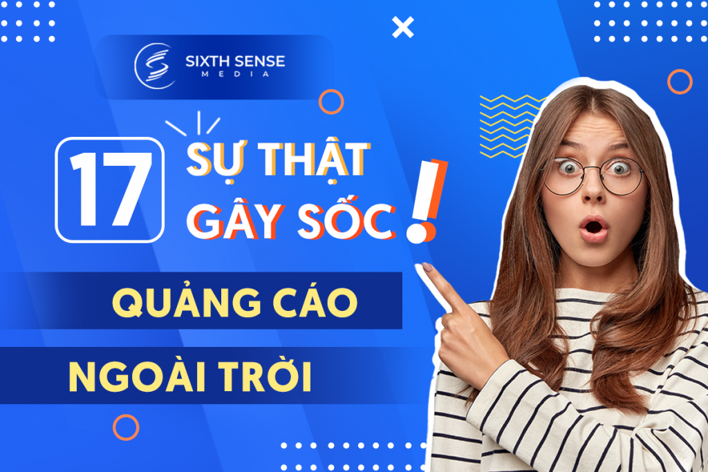 17 sự thật gây sốc về quảng cáo ngoài trời có thể bạn chưa biết