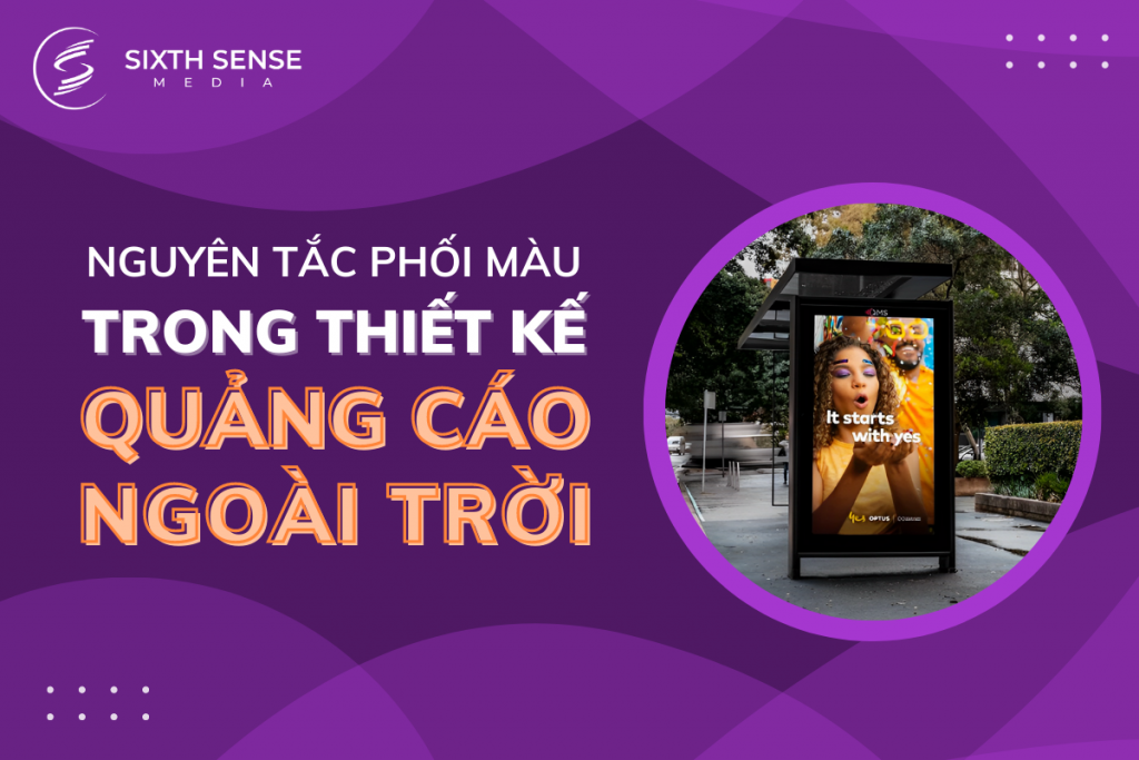 3 nguyên tắc phối màu trong thiết kế quảng cáo ngoài trời phải biết